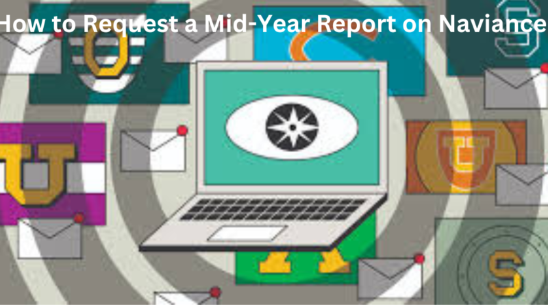 How to Request a Mid-Year Report on Naviance