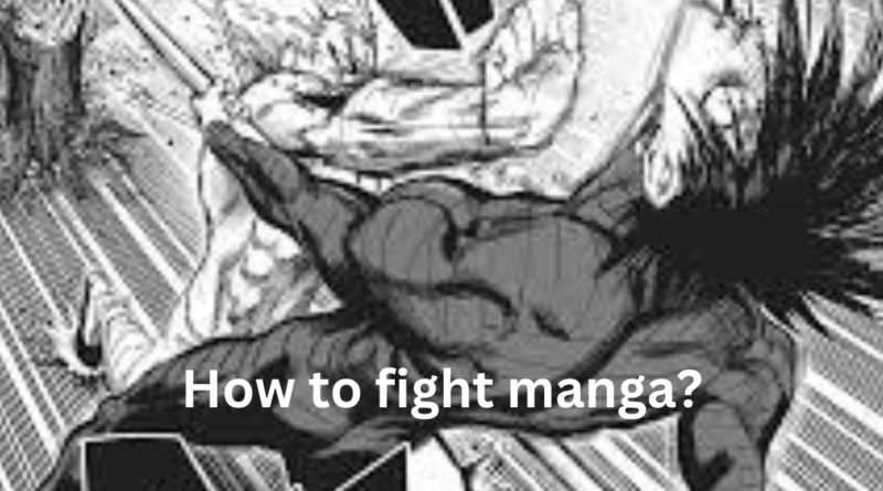 How to fight manga?
